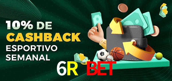 10% de bônus de cashback na 6R Bet